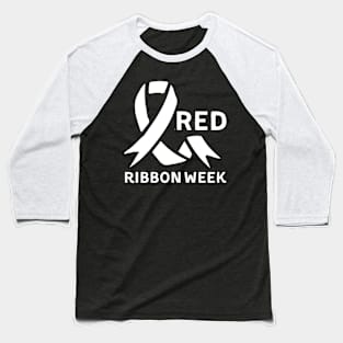 Red Ribbon Week We Wear Red Ribbon Week Awareness Baseball T-Shirt